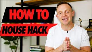 Why Everyone Should House Hack (House Hacking Explained)