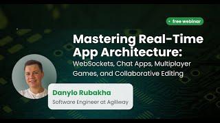 Mastering Real-Time App Architecture: WebSockets, Chat Apps, and more