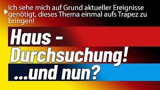 Haus - Durchsuchung. Wie geht es jetzt weiter?