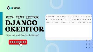 Step-by-Step Guide: Installing CKEditor (Rich Text Editor) in Your Django Project"