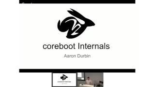 coreboot Internals: Aaron Durbin