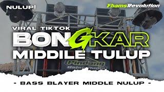 DJ BONGKAR - STYLE BASS BLAYER MIDDLE TULUP | FHAMS REVOLUTION