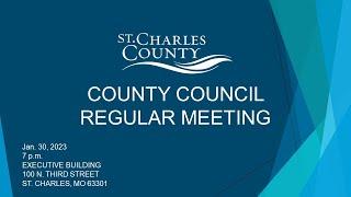 St. Charles County Council Meeting Jan. 30, 2023