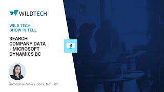 Wild Tech Show ‘N Tell: Search Company Data – Microsoft Dynamics BC