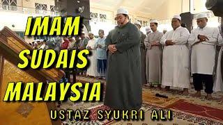 Wah, Imam Sudais Malaysia!!! - Ustaz Syukri Ali