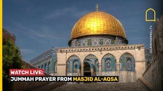 WATCH LIVE: JUMMAH KHUTBAH IN MAKKAH, AL-AQSA AND MADINAH