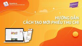 [Easy Finance] 2. Hướng dẫn tạo mới phiếu thu chi trong Easy Finance