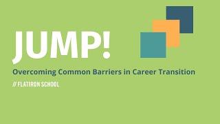 JUMP! | Overcoming Common Barriers in Career Transition