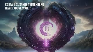 Costa & Susanne Teutenberg - Heart Above Water [RNM] Extended