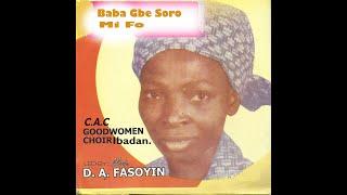 Baba Gbesoro Mi Fo #cacgoodwomenchoiribadan #mrsdafasoyin #yorubagospelmusic #nigeriagospelmusic