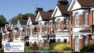 Settlement in the UK with 20 year Long Residence Rule