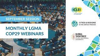 9th Monthly LGMA COP29 Webinar - 12 September (10:00 CEST)