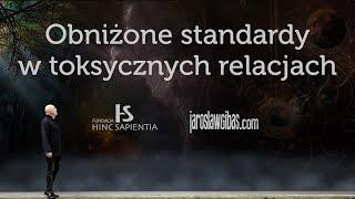 Obniżone standardy w toksycznych relacjach #372