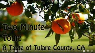 Two Minute Tour - A Taste of Tulare County, California