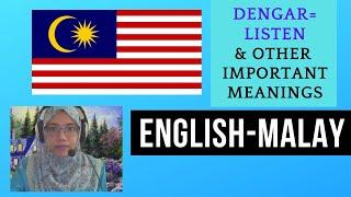 [ENG-MALAY] DENGAR - LISTEN & Other Important Meanings