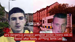 why dangerous Glasgow gangster Jordan Owens was so feared after fatally sh**ting Jamie Lee #crime