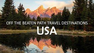 US | Off the Beaten Path Travel Destinations