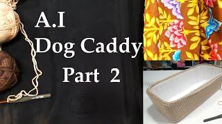 AI  Dog caddy crochet - part 2