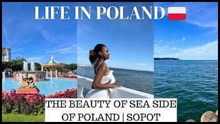 LIFE IN POLAND : THE BEAUTY OF SEA SIDE OF POLAND , SOPOT