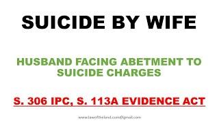 Suicide by Wife I Section 306 IPC I Section 113A Evidence Act I
