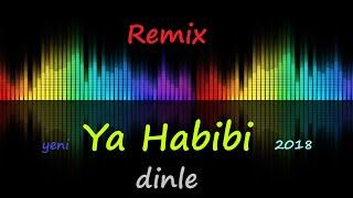 Yanıyorum Ya Habibi | Yeni | Remix - 2018