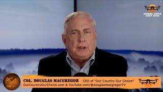 Ukraine Victory Plan a MYTH - Col Doug Macgregor