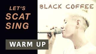 Beautiful Vocal Warm-Up for Jazz Singers - "Black Coffee" (Chords and Form)