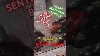 #fallout4 (05-21) FIGHT NIGHT SENTRYBOT VS FREINDLY SENTRYBOT MELEE FIGHT ArenabattleTournaments