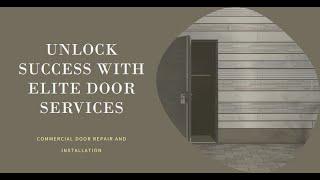 Unlock Success with Our Elite Commercial Door Repair and Installation Services