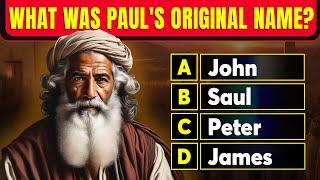 THE LIFE OF THE APOSTLE PAUL - 25 Bible Questions To Test Your Bible Knowledge