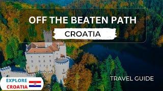 Croatia - Off the Beaten Path