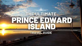 PRINCE EDWARD ISLAND | ULTIMATE TRAVEL GUIDE | CANADA