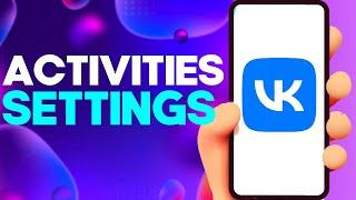 How to Remove Your Activities From Your Profile on vk app on Android and iphone IOS