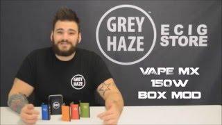 Grey Haze - Vape MX 150w Box Mod - First Look and Unboxing