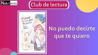 Club de lectura Nekomics #3 - No puedo decirte que te quiero