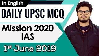 Mission UPSC 2020 - 1 June 2019 Daily Current Affairs MCQs In English for UPSC  IAS State PCS  2020