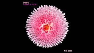 Muhi - Purple Acid (Original Mix)