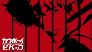 Cowboy Bebop - Opening | Tank!