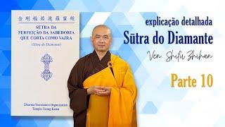 A Sabedoria do Sūtra do Diamante | parte 10 -  com Ven. Shifu Zhihan