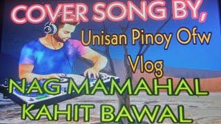 Cover song"Nagmamahal kahit bawal