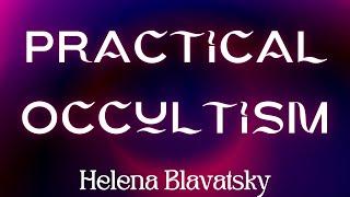 Practical Occultism Audiobook by Helena Blavatsky