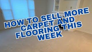 How To Sell More Carpet and Flooring Sales Tips