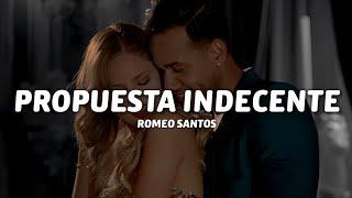 Romeo Santos - Propuesta Indecente (Letra/Lyrics)