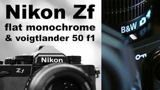 Nikon Zf flat monochrome sooc JPG photos with Voigtlander 50mm f1 Nokton.