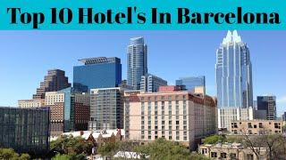 Hotel In Barcelona | Top 10 Best Luxurious Hotel's In Barcelona | Advotis4u