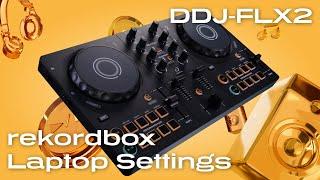 DDJ-FLX2 Quick Start Guide - rekordbox Laptop Settings