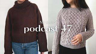 podcast 47 | finished Amy sweater and Aurelia pullover, shawl progress and new turtleneck