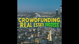 Crowdfunding Your Way to Real Estate Success
