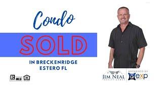 SOLD Condo in Breckenridge Estero FL