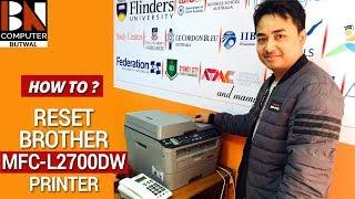 How To Reset Brother MFC-L2700DW Printer | BN Computer | Butwal